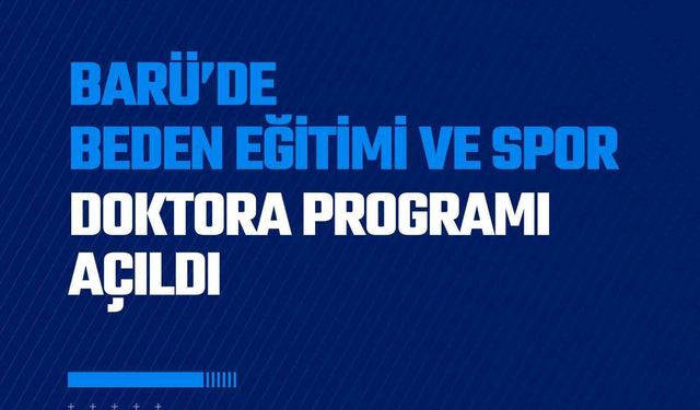 BARÜ'de Beden Eğitimi ve Spor doktora programı açıldı