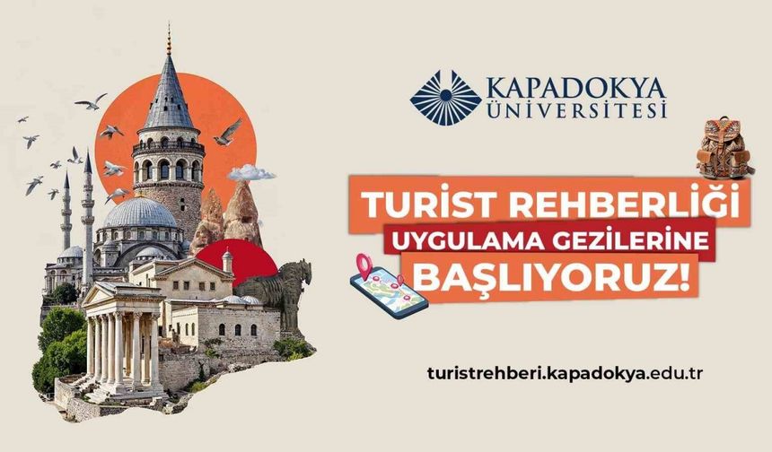 Kapadokya Üniversitesi Turist Rehberliği uygulama gezileri konusunda yetkilendirildi