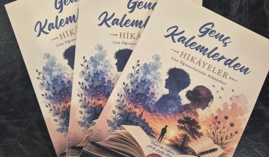 Genç Kalemlerin Edebî Yolculuğu Kitapla Taçlandı: "Genç Kalemlerden Hikâyeler" Yayımlandı
