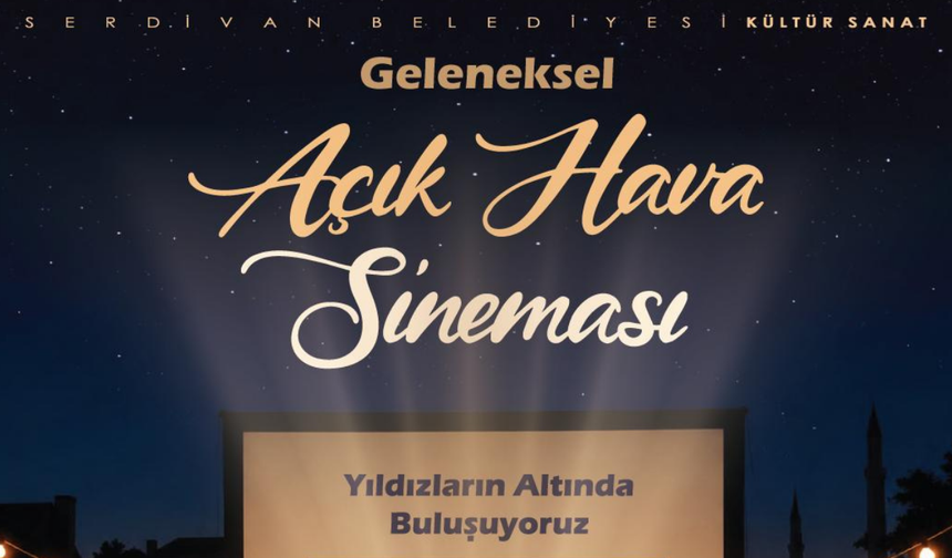 Serdivan’da Geleneksel Açık Hava Sinema Geceleri Başlıyor