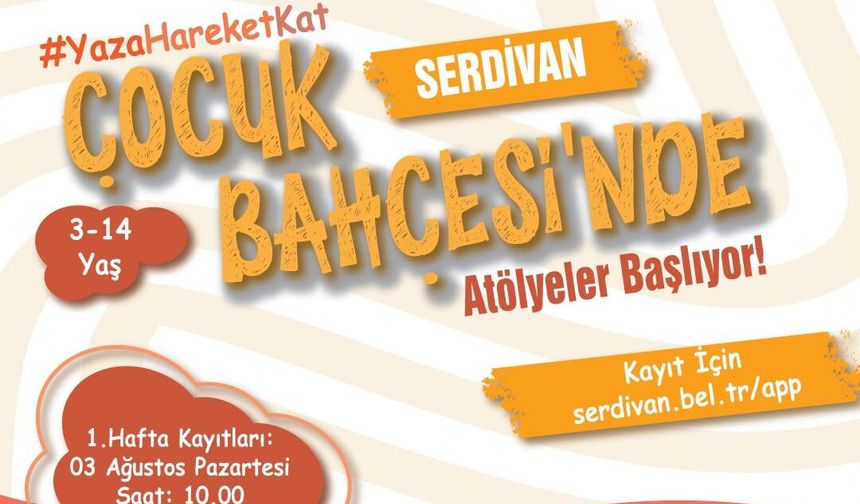 Serdivan Çocuk Bahçesi Atölyeleri Başlıyor