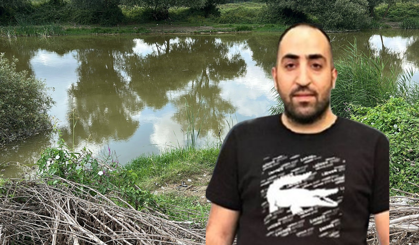 Nehirde cansız bedeni bulunmuştu... O olaya ilişkin yeni gelişme!
