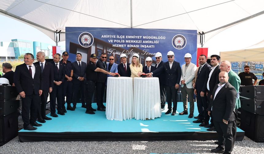 Arifiye'de Emniyet Müdürlüğü Binasının temeli atıldı