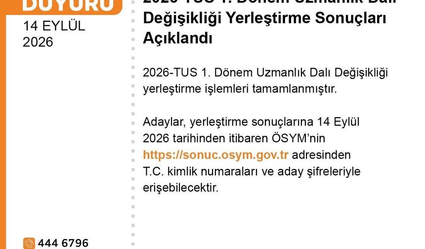 ÖSYM: '2026-TUS 1. Dönem Uzmanlık Dalı Değişikliği yerleştirme sonuçları açıklandı'