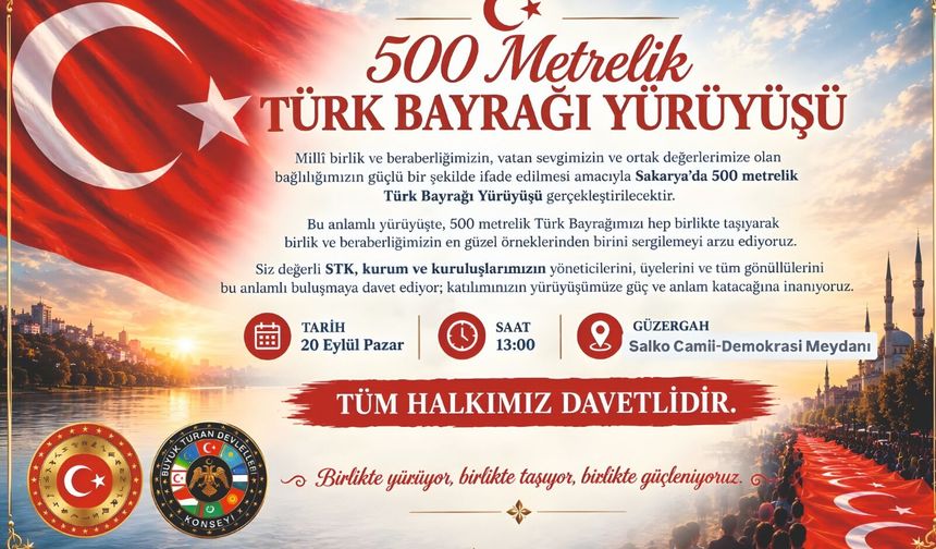 Sakarya tek yürek: 500 metrelik dev Türk Bayrağı yürüyüşü geliyor!