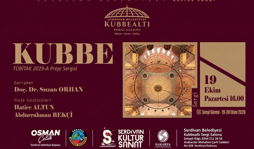 Serdivan’da KUBBE Sergisi Açılıyor
